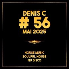 Episode #56 - Mai 2025 - @denis_c.dj