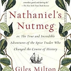 Audiobook Nathaniel's Nutmeg: or, The True and Incredible Adventures of the Spice Trader Who Cha