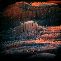 Code Therapy - Neural Landscapes *Out Now!!*
