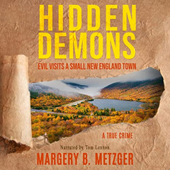 VIEW EPUB 🧡 Hidden Demons: Evil Visits a Small New England Town by  Margery B. Metzg