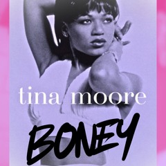 BONEY - Tina Moore - Never Ever  ( Dirty SLapper )