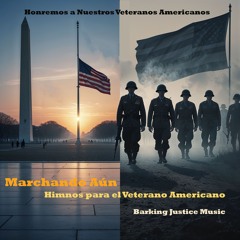 Marchando Aún – Himnos para el Veterano Americano (Spanish)