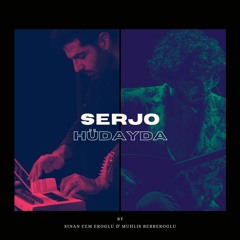 Hüdayda - Serjo feat. Muhlis Berberoglu & Sinan C. Eroglu