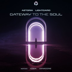 Aztoria & Lightcamo - Gateway To The Soul [TGNR229]