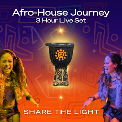 Afro-House Journey 🌍 | 3 Hour Live DJ Set | Share The Light