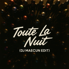 Toute la nuit (DJ Maceun Edit) [FREE DOWNLOAD]