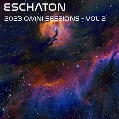 Eschaton: The 2023 Omni Sessions - Volume 2