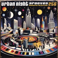 Urban Night Grooves 256 - Hosted by Pat Lezizmo *Strictly Deep Underground House & Garage Business*