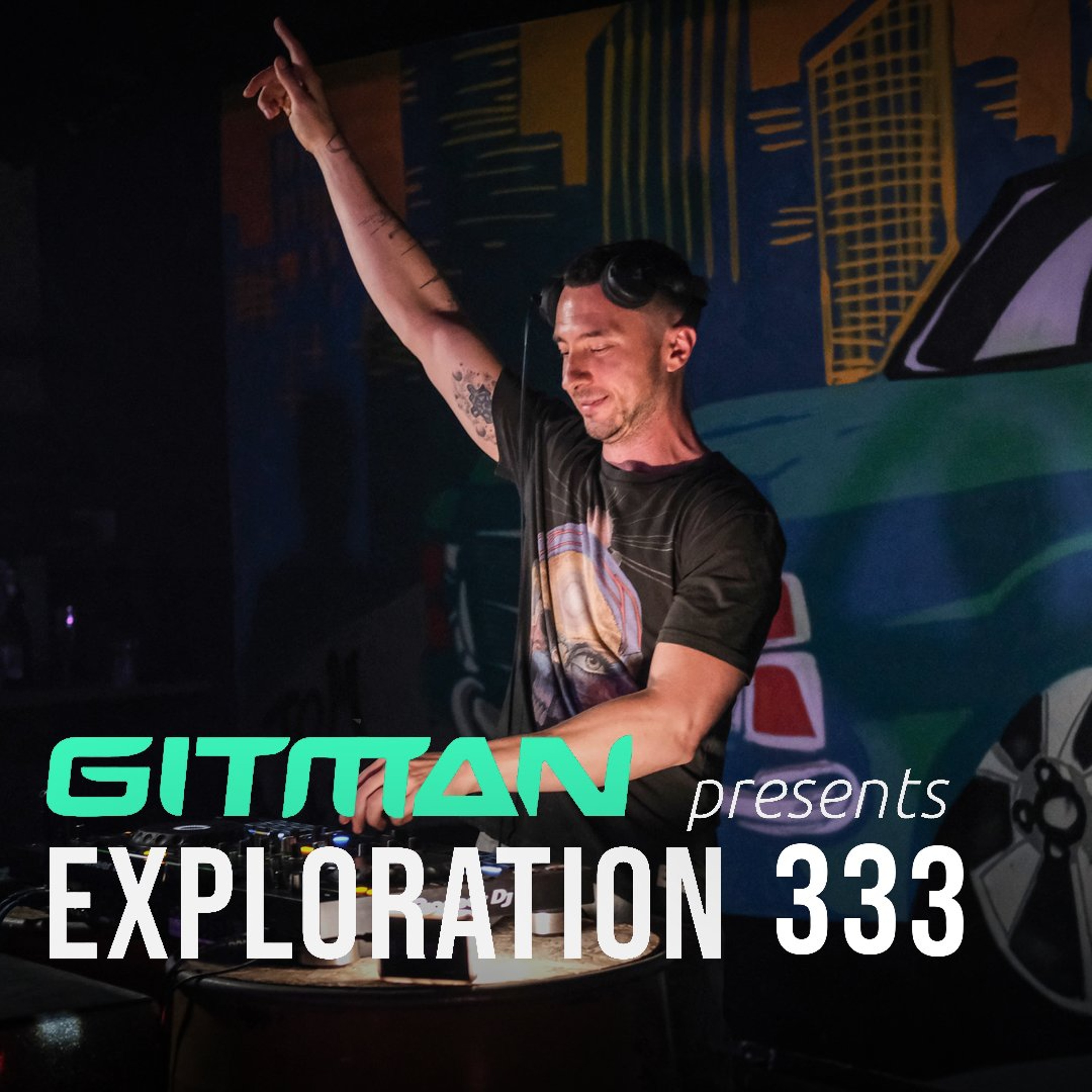 Gitman - Exploration 333 episode artwork