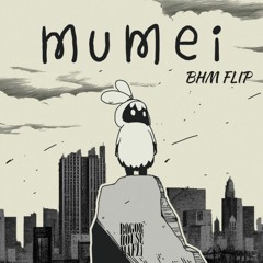 Nanashi Mumei - Mumei (Bogor House Mafia Flip)