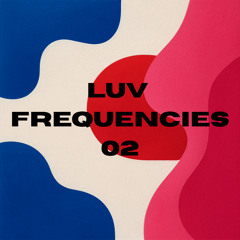 LUV Frequencies - 02