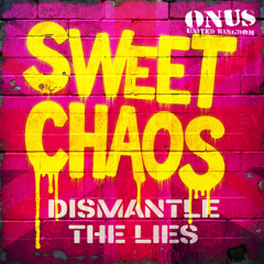 DISMANTLE THE LIES by ONUS