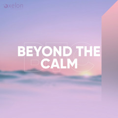 Beyond The Calm