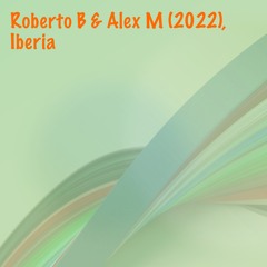 Iberia - Roberto B & Alex M
