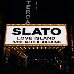 Slato - Love Island [ SoulKing x Alito ]