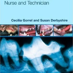 [Free] EBOOK 📙 Veterinary Dentistry for the Nurse and Technician by  Cecilia Gorrel