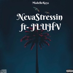 Neva Stressin ( Feat.Jluhv )