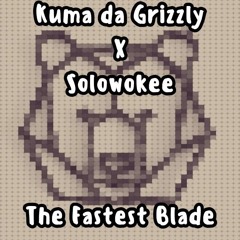 The Fastest Blade (feat Solowokee)