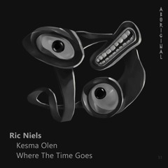 Ric Niels - Where The Time Goes (Original Mix) [ABORIGINAL]