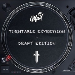 TURNTABLE EXPRESSION - DRAFT EDITION