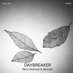 Daybreaker - Nico Defrost & Bendix