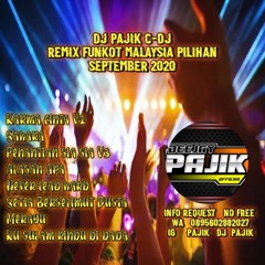 DJ Pajik CDJ™ ~ DJ KARMA CINTA X DJ SAHARA REMIX FUNKOT MALAYSIA PILIHAN BEST SEPTEMBER 2020