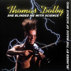 Thomas Dolby - She Blinded Me With Science (Antonino's Blinded By The Magic Of Science Mix 2023)