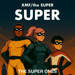 The SUPER Ones