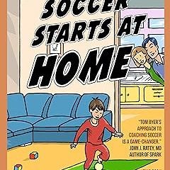 # Tom Byer’s Soccer Starts at Home [US] BY: Tom Byer (Author),Fred Varcoe (Author) +Read-Full(