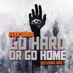 Pitch Invader - Sopranos Go Hard Or Go Home Sessions 003
