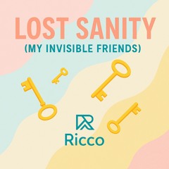 Lost Sanity (My Invisible Friends)