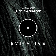 Marcus Jahn - Life Is A Dialog [EVITA FREE 002]