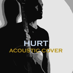 Hurt (acoustic cover)