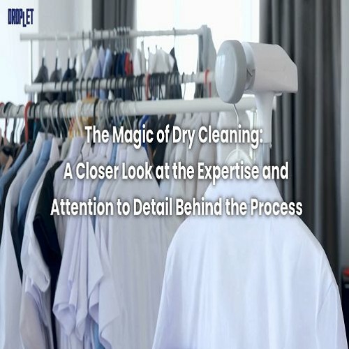 Stream The Magic Of Dry Cleaning A Closer Look At The Expertise And