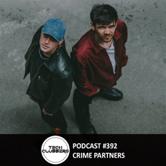 Crime Partners - Podcast Tech Clubbers #392