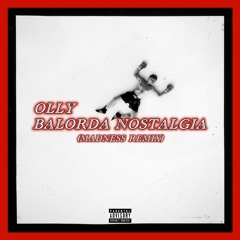 Olly - Balorda Nostalgia (Madness Remix)