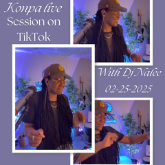 Konpa live session on Tiktok 02-25-2025