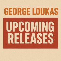 George Loukas New Music