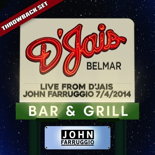 Live from D'Jais: John Farruggio | 4th Of July 2014