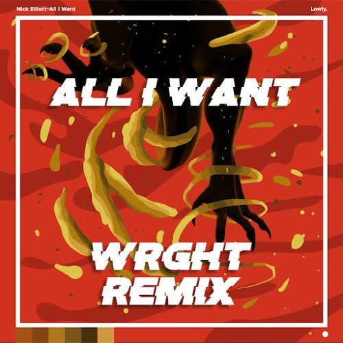 Nick Elliot - All I Want (WRGHT Remix)