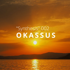 OKASSUS "Synthesis" 002 [2025]
