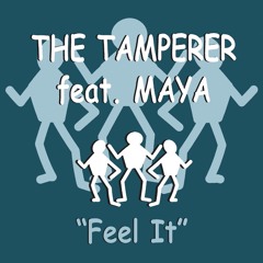 The Tamperer Feat. Maya - Feel It