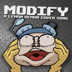 Modify (Lemon Demon Cover)