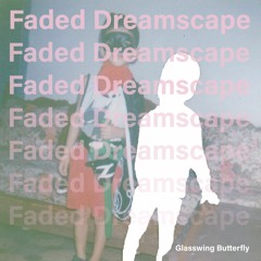 Faded Dreamscape