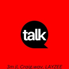 Talk Em Ji Layzee Chris Smiley
