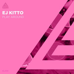 EJ Kitto - Play Around