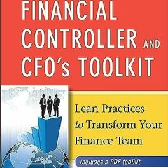 PDF The Financial Controller and CFO's Toolkit: Lean Practices to Transform Your Finance Team (Wil