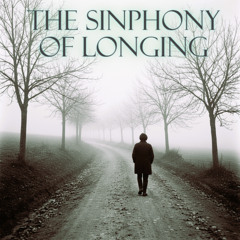 A Symphony Of Longing
