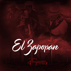 Los Amigueros de la Sierra - El Zapopan