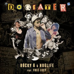 Dogeater ft. Free Lucy (Prod. By NugLife)
